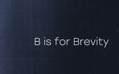 B is for Brevity